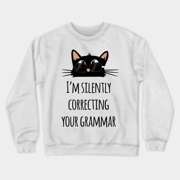 I’m Silently Correcting Your Grammar funny teacher Crewneck Sweatshirt by Rishirt